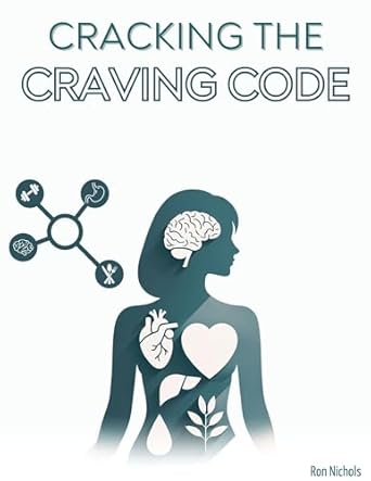 Discover the Secrets to Healthy Eating: A Comprehensive Review of ‘Cracking the Craving Code: Unveiling the Connection: Gut Health, Cravings, and Obesity’