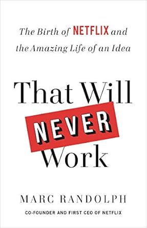 An Unforgettable Journey into Innovation: A Review of ‘That Will Never Work: The Birth of Netflix and the Amazing Life of an Idea from Amazon’