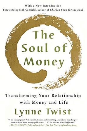Discover the Life-Changing Insights in Our Review of The Soul of Money: Transforming Your Relationship with Money and Life Reprint Edition