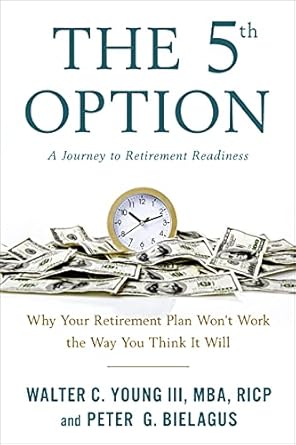 Discover the Surprising Truth About Retirement Planning in Our In-Depth Review of The 5th Option: Why Your Retirement Plan Won’t Work the Way You Think It Will