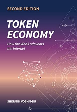 Must-Read Insights: Token Economy: How the Web3 Reinvents the Internet (Token Economy: How the Web3 Reinvents the Internet (English Original & Foreign Language Translations) Book 1)