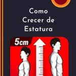 Descubre el Secreto para Aumentar Tu Altura: Más Alto sin Cirugías – Guía Completa para Crecer de Forma Natural (Spanish Edition) Review