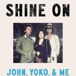 An Inspiring Journey Through Love and Music: We All Shine On: John, Yoko, and Me