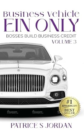 Unlock Your Business Potential: A Comprehensive Review of ‘Business Vehicle EIN ONLY (Bosses Build Business Credit Book 3)’
