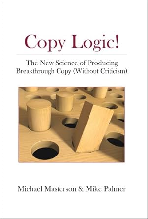 Transform Your Writing Skills: A Comprehensive Review of ‘Copy Logic! The New Science of Producing Breakthrough Copy (Without Criticism)’