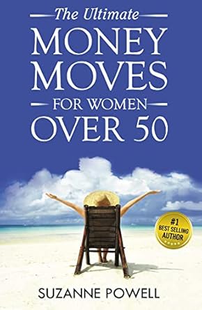 Discover Life-Changing Financial Strategies: A Review of The Ultimate Money Moves For Women Over 50