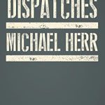 Unforgettable Insights: A Deep Dive into Dispatches (Vintage International) – A Must-Read for War Literature Enthusiasts!