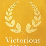 Unlock Your Potential: A Compelling Review of ‘Victorious Mindsets: The Power of Intentional Thinking’