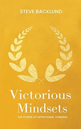 Unlock Your Potential: A Compelling Review of ‘Victorious Mindsets: The Power of Intentional Thinking’