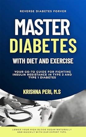 Transform Your Health: A Comprehensive Review of ‘Master Diabetes with Diet and Exercise’ for Effective Blood Sugar Control