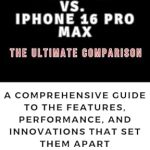 Unbiased Expert Review: Samsung Galaxy S24 Ultra vs. iPhone 16 Pro Max – The Ultimate Comparison: A Comprehensive Guide to the Features, Performance, and Innovations That Set Them Apart Unbiased Expert Review: Samsung Galaxy S24 Ultra vs. iPhone 16 Pro Max – The Ultimate Comparison: A Comprehensive Guide to the Features, Performance, and Innovations That Set Them Apart