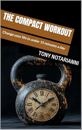 Transform Your Fitness Journey: A Comprehensive Review of The Compact Workout: Change Your Life in Under 15 Minutes a Day