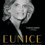 An Inspiring Journey of Impact: Eunice: The Kennedy Who Changed the World – A Must-Read Biography
