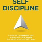 Transform Your Life Today: A Comprehensive Review of ‘Mindful Self-Discipline: Living with Purpose and Achieving Your Goals in a World of Distractions’