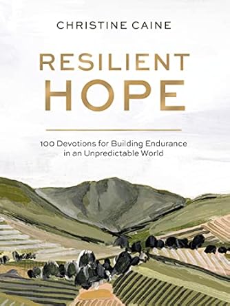 Transform Your Spirit with This Inspiring Review of ‘Resilient Hope: 100 Devotions for Building Endurance in an Unpredictable World’