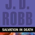 Unveiling the Thrills: A Captivating Review of Salvation in Death (In Death, Book 27)