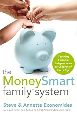 Transform Your Child’s Future: A Comprehensive Review of The MoneySmart Family System: Teaching Financial Independence to Children of Every Age