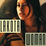 An Unforgettable Journey Through Indigenous Strength: A Review of Lakota Woman An Unforgettable Journey Through Indigenous Strength: A Review of Lakota Woman