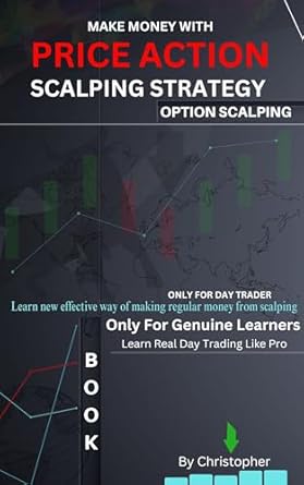 Unveiling the Secrets of Successful Day Trading: A Comprehensive Review of ‘Price Action Scalping Strategy: Option Scalping’ by Christopher (Day Trader)