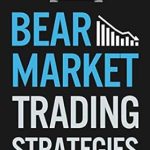 Discover Profitable Techniques in My Review of Bear Market Trading Strategies: Navigate Market Downturns with Confidence