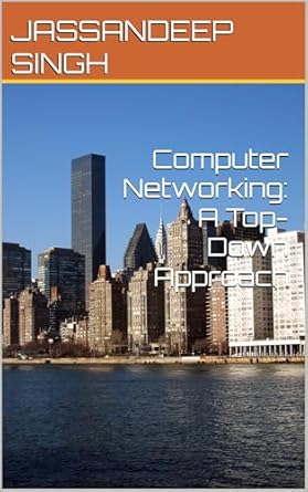 Must-Read for Networking Enthusiasts: A Deep Dive into Computer Networking: A Top-Down Approach