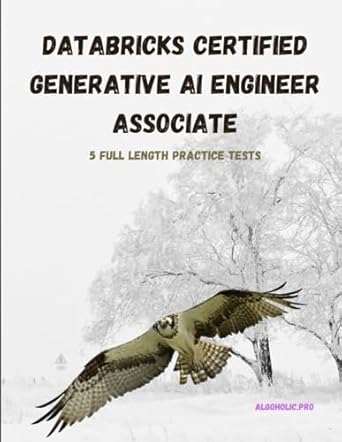 Unlock Your Potential: A Comprehensive Review of ‘Databricks Certified Generative AI Engineer Associate | 5 Full Length Practice Tests’ to Excel in Your Certification!