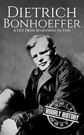 Discover the Inspiring Legacy of Faith: Dietrich Bonhoeffer: A Life from Beginning to End (Biographies of Christians) Review