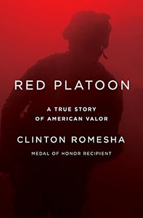Unforgettable and Heroic: A Detailed Review of Red Platoon: A True Story of American Valor