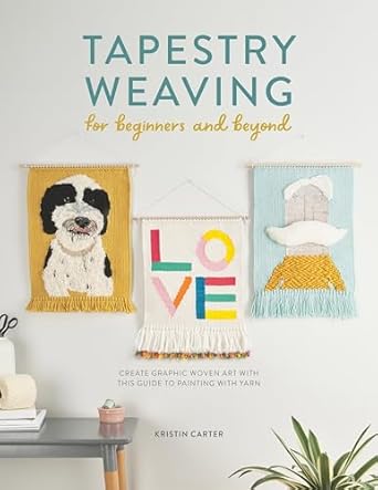 Discover the Magic of Textile Art: A Comprehensive Review of Tapestry Weaving For Beginners And Beyond – Create Graphic Woven Art with This Guide to Painting with Yarn