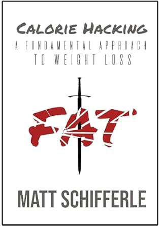 Transform Your Weight Loss Journey: A Comprehensive Review of ‘Calorie Hacking: A Fundamental Approach to Weight Loss’