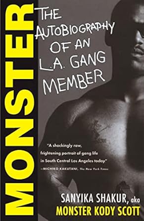 An Unflinching Look into Gang Life: A Review of *Monster: The Autobiography of an L.A. Gang Member*