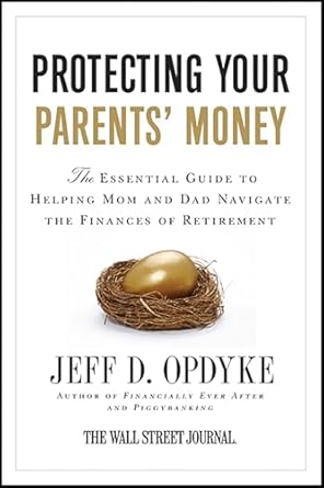 Essential Insights: A Comprehensive Review of ‘Protecting Your Parents’ Money: The Essential Guide to Helping Mom and Dad Navigate the Finances of Retirement’