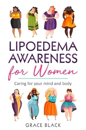 Transform Your Health Journey: A Comprehensive Review of ‘Lipoedema Awareness for Women: Caring for Your Mind and Body’
