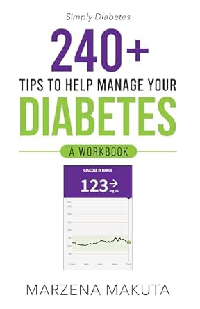 Discover Life-Changing Strategies in This Comprehensive Review of ‘240+ Tips to Help Manage Your Diabetes: A Workbook’ for Effective Diabetes Management