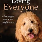 Discover the Transformative Power of Compassion: A Review of The Radical Practice of Loving Everyone: A Four-Legged Approach to Enlightenment Discover the Transformative Power of Compassion: A Review of The Radical Practice of Loving Everyone: A Four-Legged Approach to Enlightenment