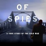 Uncover the Thrilling True Story of Espionage: Bridge of Spies: A True Story of the Cold War