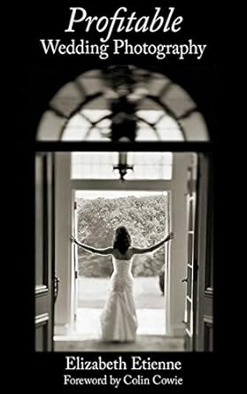 Essential Guide for Photographers: A Comprehensive Review of ‘Profitable Wedding Photography’ to Elevate Your Business