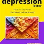 Transform Your Mental Health: A Comprehensive Review of The Depression Letter Workbook: A 7-Day Self-Help Workbook to Understanding Depression, Explaining It, and Finally Feeling Heard (Overcome Depression Mastery 2)