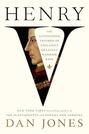 Discover the Unmatched Brilliance of Leadership in ‘Henry V: The Astonishing Triumph of England’s Greatest Warrior King’ – A Must-Read Review!