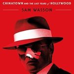 An Unforgettable Journey Through Cinema’s Golden Age: Review of The Big Goodbye: Chinatown and the Last Years of Hollywood An Unforgettable Journey Through Cinema’s Golden Age: Review of The Big Goodbye: Chinatown and the Last Years of Hollywood