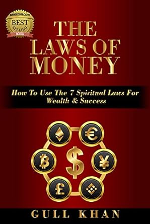 Transform Your Financial Future: A Comprehensive Review of ‘The Laws Of Money: How To Use The 7 Spiritual Laws For Wealth & Success’