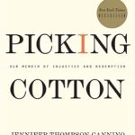 An Inspiring Journey of Hope: Picking Cotton: Our Memoir of Injustice and Redemption