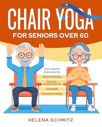 Transform Your Life with Chair Yoga for Seniors Over 60: A Gentle Collection of Low-Impact Exercises to Boost Mobility and Strength and Reclaim Independence in 10 Minutes per Day – A Comprehensive Review of the 21-Day Weight Loss Challenge