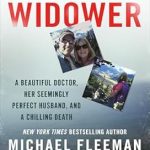 Unraveling the Mystery: A Gripping Review of The Black Widower: A Beautiful Doctor, Her Seemingly Perfect Husband, and a Chilling Death