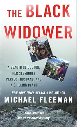 Unraveling the Mystery: A Gripping Review of The Black Widower: A Beautiful Doctor, Her Seemingly Perfect Husband, and a Chilling Death