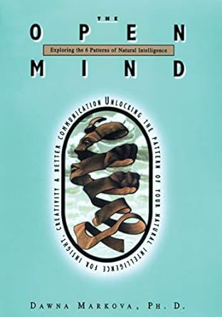 Unlock Your Potential: A Comprehensive Review of The Open Mind: Exploring the 6 Patterns of Natural Intelligence
