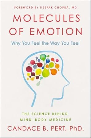 Discover the Transformative Insights in My Review of *Molecules of Emotion: The Science Behind Mind-Body Medicine*