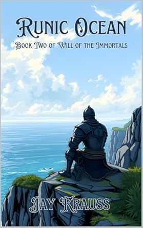 Discover the Epic Adventure in ‘Runic Ocean (Will of the Immortals Book 2)’ – A Gripping Review of Fantasy and Myth