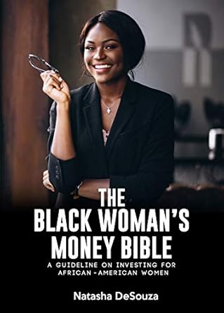 Transform Your Financial Future: A Comprehensive Review of The Black Women’s Money Bible – A Guideline on Investing for African-American Women
