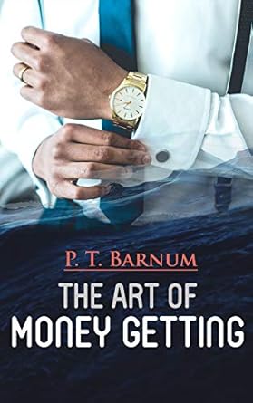 Unlock Financial Success: A Comprehensive Review of The Art of Money Getting: The Book of Golden Rules for Making Money from Amazon